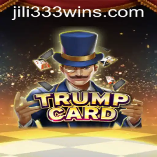 Experience the Thrill of TrumpCard: A Dive into JiLi333 Win App's Latest Offering